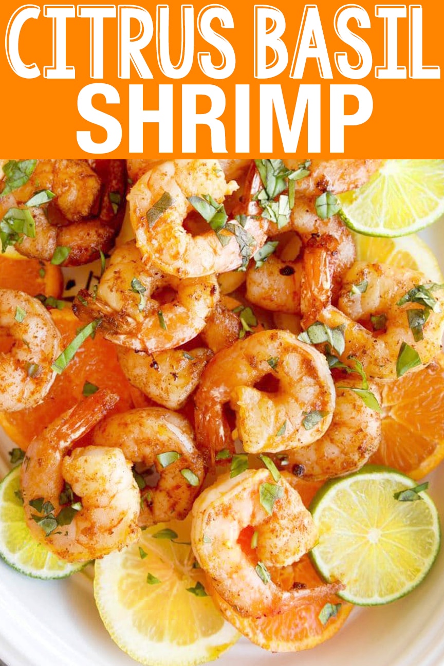 Citrus Basil Shrimp is a great summer recipe that is full of flavor. Orange, lemon lime & basil blend perfectly with the seasoned butter sauce to make this bright dish. #shrimp #dinner #maindish #citrusshrimp #seafood #skilletshrimp #basil #citrus #easyrecipe #summerrecipe #recipe